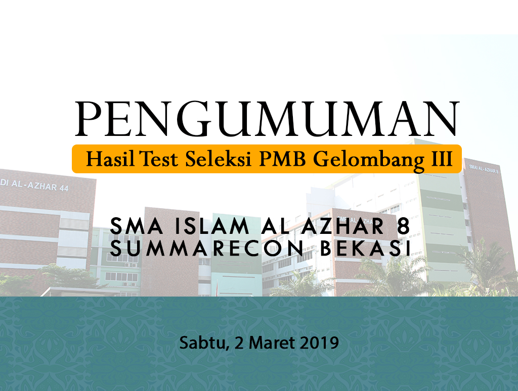 Pengumuman Hasil Tes Seleksi PMB Gelombang III TP 2019-2020 SMA Islam Al Azhar 8